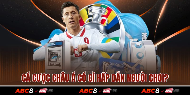 Kèo Châu Á - Phân Loại Các Dạng Cược Đặc Sắc Hiện Nay 2 Cá cược châu Á có gì hấp dẫn người chơi?