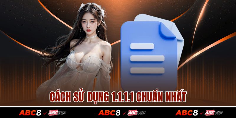 1.1.1.1 1 Cách sử dụng 1.1.1.1 chuẩn nhất