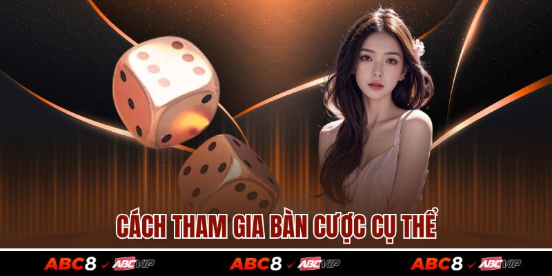 Xóc Đĩa ABC8 - Khám Phá Luật Chơi, Mẹo Cược Hiệu Quả 4 Cách tham gia bàn cược cụ thể