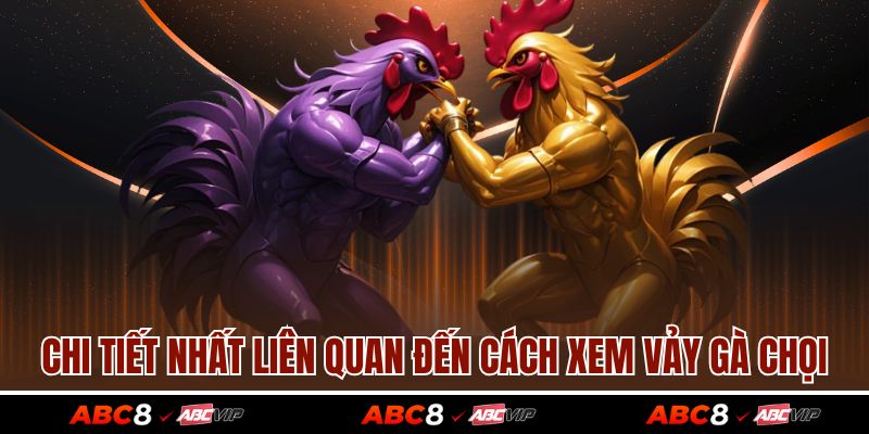 Cách Xem Vảy Gà Chọi Để Tìm Được Chiến Kê Tốt Nhất 3 Chi tiết nhất liên quan đến cách xem vảy gà chọi
