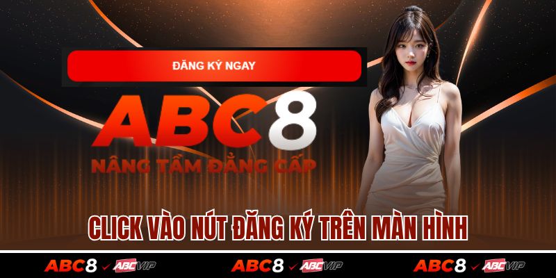 Đăng ký ABC8 2 Click vào nút đăng ký trên màn hình