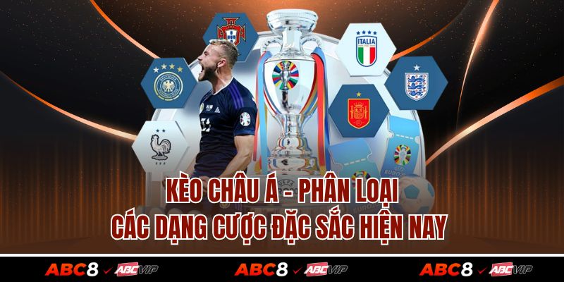 Kèo Châu Á - Phân Loại Các Dạng Cược Đặc Sắc Hiện Nay 1 Kèo Châu Á - Phân Loại Các Dạng Cược Đặc Sắc Hiện Nay