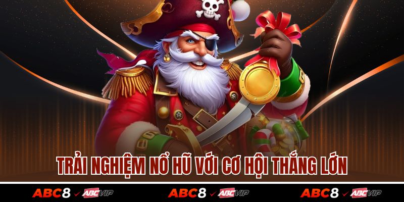 Nổ Hũ Thần Tài - Game Giải Trí Hấp Dẫn Mọi Bet Thủ ABC8 3 Trải nghiệm nổ hũ với cơ hội thắng lớn
