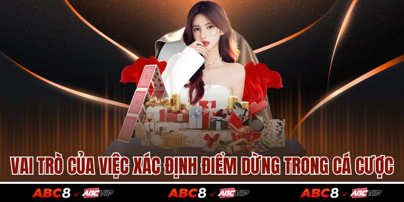 Lúc Nào Nên Dừng Cược? Dấu Hiệu Quan Trọng Cần Nhận Biết 2 Vai trò của việc xác định điểm dừng trong cá cược