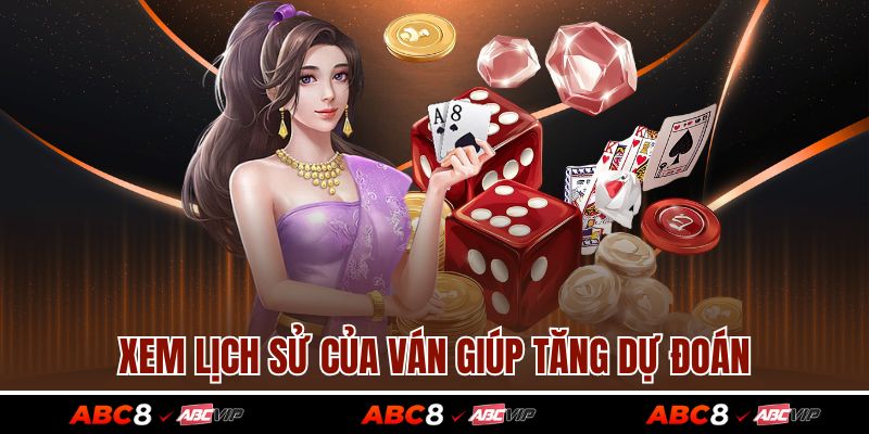 Tài Xỉu ABC8 Hút Khách Chơi Nhờ Tỷ Lệ Thắng Siêu Cao 3 Xem lịch sử của ván giúp tăng dự đoán